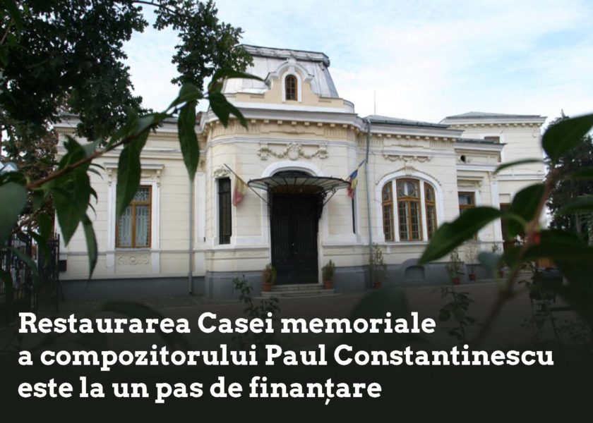 Casa memorială a compozitorului Paul Constantinescu din Ploieștiva va intra într-un proces amplu de restaurare prin grija Consiliului Județean Prahova