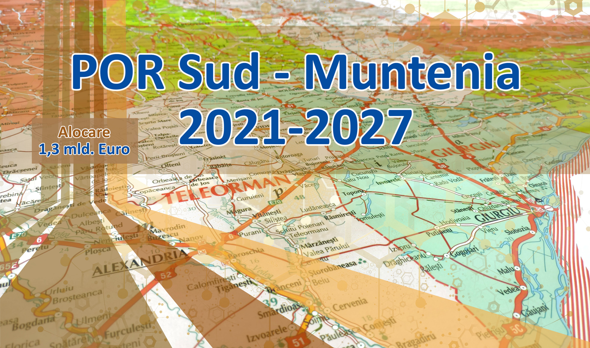 Programul Operațional Regional Sud – Muntenia 2021-2027 a primit avizul Guvernului
